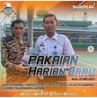 Lapas Pekanbaru Salurkan Segala Kebutuhan Hak Narapidana